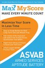 My Max Score ASVAB Armed Services Vocational Aptitude Battery Maximize Your Score in Less Time