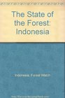 The State of the Forest Indonesia