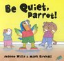 Be Quiet Parrot