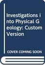 Investigations into Physical Geology Custom Version