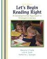 Let's Begin Reading Right A Developmental Approach to Emergent Literacy