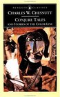 Conjure Tales and Stories of the Color Line (Penguin Classics)