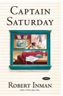 Captain Saturday: A Novel