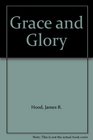 Grace and Glory