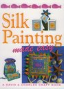 Silk Painting Made Easy
