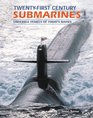 TwentyFirst Century Submarines Undersea Vessels of Today's Navies