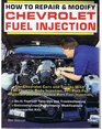 How to Repair  Modify Chevrolet Fuel Injection