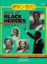 Book of Black Heroes from A to Z: An Introduction to Important Black Achievers