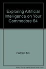 Exploring Artificial Intelligence on Your Commodore 64
