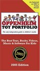 Oppenheim Toy Portfolio 2005 The Best Toys Books Videos Music  Software for Kids