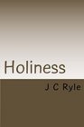 Holiness Its Nature Hindrances Difficulties and Root