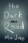 The Dark Road A Novel