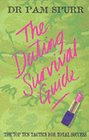 The Dating Survival Guide The Top Ten Tactics for Total Success