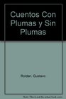 Cuentos con plumas y sin plumas / Tales Feathered and Featherless