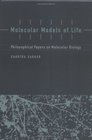 Molecular Models of Life  Philosophical Papers on Molecular Biology