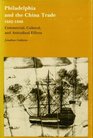 Philadelphia and the China Trade 16821846 Commercial Cultural and Attitudinal Effects