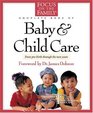 The Focus on the Family Complete Book of Baby and Child Care