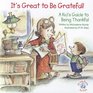 It's Great to Be Grateful A Kid's Guide to Being Thankful