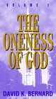 The Oneness of God (Series in Pentecostal Theology, Vol 1)