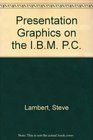 Presentation Graphics on the IBM PC