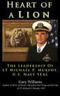 Heart of a Lion: The Leadership of Lt. Michael P. Murphy, U.S. Navy SEAL