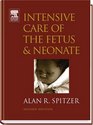 Intensive Care of the Fetus and Neonate
