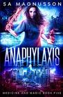 Anaphylaxis (Medicine and Magic, Bk 5)