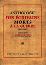 Anthologie Des Ecrivains Morts a la Guerre 19391945