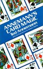 Annemann's Card Magic An Unabridged Republication of the Two Volumes