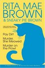 Pay Dirt / Murder, She Meowed / Murder on the Prowl (Mrs. Murphy, Bks 4 - 6)