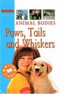 Animal Bodies Paws Tails and Whiskers Level 1