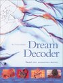 Dream Decoder Reveal Your Unconscious Desires