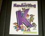 Reason for Handwriting  K Guidebook Kindergarten Guidebook