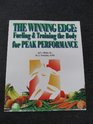 The Winning Edge Fueling  Training the Body for Peak Performance