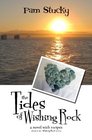 The Tides of Wishing Rock a novel with recipes