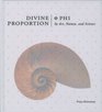 Divine Proportion Phi In Art Nature and Science