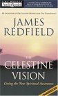 The Celestine Vision  Living the New Spiritual Awareness