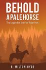 Behold a Pale Horse: The Legend of the Pale Rider, Part 1
