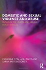 Domestic and Sexual Violence and Abuse Tackling the Health and Mental Health Effects
