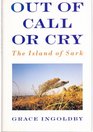 Out of Call or Cry The Island of Sark