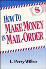 How to Make Money in MailOrder