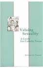 Valuing Sexuality A Guide for Catholic Teens