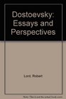 Dostoevsky Essays and Perspectives