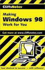 Cliff Notes Making Windows 98 Work for You