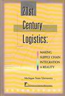 21st Century Logistics Making Supply chain Integration a Reality