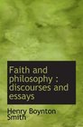 Faith and philosophy  discourses and essays