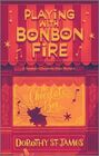 Playing With Bonbon Fire (Southern Chocolate Shop, Bk 2)