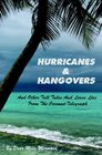 Hurricanes & Hangovers: and other tall tales and loose lies from the coconut telegraph