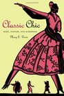 Classic Chic Music Fashion and  Modernism