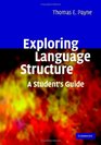 Exploring Language Structure A Student's Guide